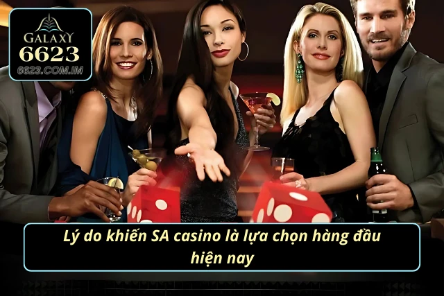 Casino SA 6623 - Trải Nghiệm Giải Trí Bạn Không Nên Bỏ Lỡ Ưu điểm vượt trội của SA casino