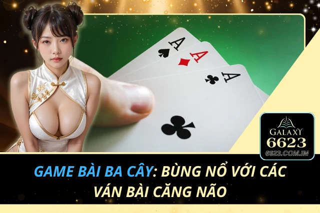 Game Bài Ba Cây